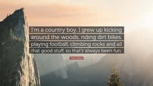 Country Boy Quote Mountain View Wallpaper