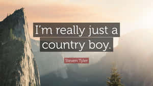 Country Boy Quote Mountain View Wallpaper