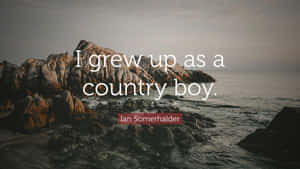 Country Boy Quote Seascape Wallpaper