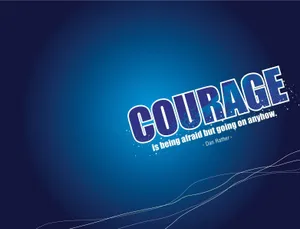 Courage Famous Quotes Wallpaper
