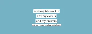 Crafting Humor Quote Wallpaper