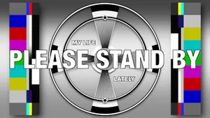 Creative Please Stand By Wallpaper