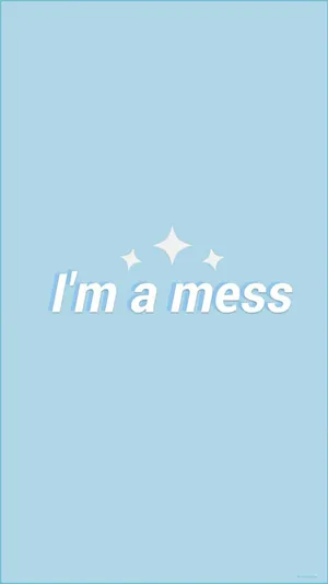 Cute Blue Aesthetic I'm A Mess Wallpaper