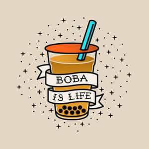 Cute Boba Tea Is Life Wallpaper