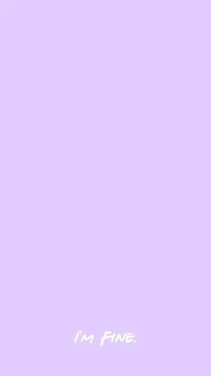 Cute Light Purple I’m Fine Wallpaper