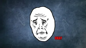 Depressed Face Meme Okay Wallpaper
