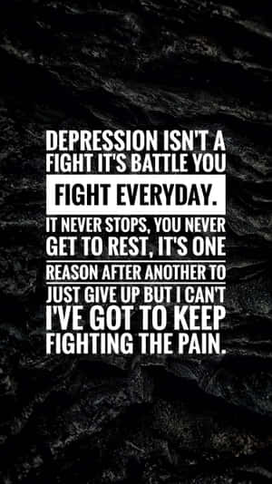 Depression Battle Endurance Quote Wallpaper