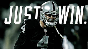 Derek Carr Just Win Wallpaper