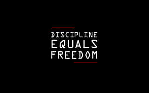 Discipline Equals Freedom Wallpaper
