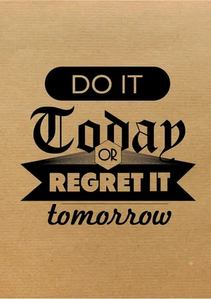 Do It Today Or Regret It Tomorrow Motivational Quote Wallpaper