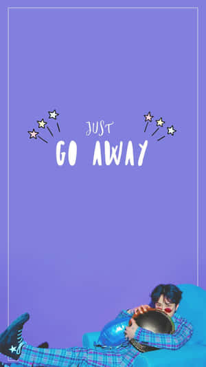 Don't Come Closer - Go Away! Wallpaper