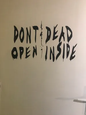 Don't Dead Open Inside Wall Decal Wallpaper