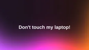Don't Touch My Laptop Gradient Wallpaper