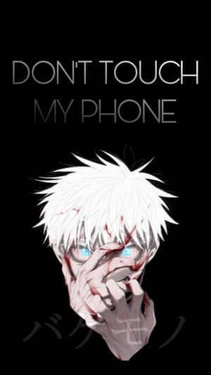 Don't Touch My Phone! Wallpaper