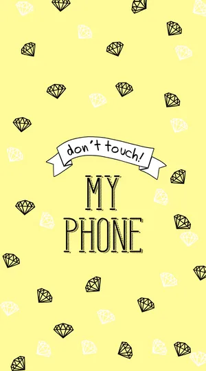 Don't Touch My Phone Yellow Diamonds Wallpaper