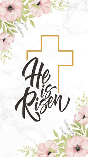 Easter He Is Risen Cross Floral Design Wallpaper