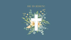 Easter He Is Risen Cross Floral Design Wallpaper