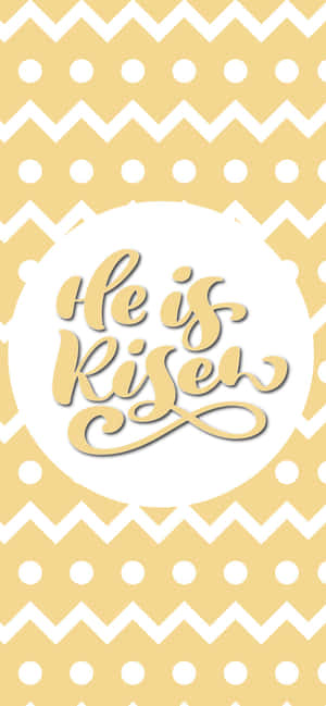 Easter He Is Risen Graphic Wallpaper