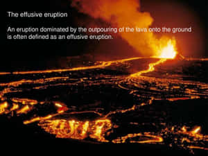 Effusive Eruption Defined Wallpaper