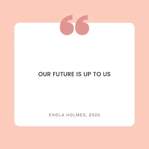 Enola Holmes Future Quote Aesthetic Wallpaper