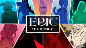 Epic The Musical Characters Wallpaper