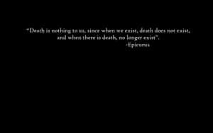 Epicurus Death Philosophy Quote Wallpaper