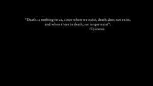 Epicurus Quoteon Death Wallpaper