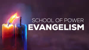 Evangelism Schoolof Power Candles Wallpaper