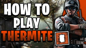 Explosive Expert At Work - Rainbow Six Siege Thermite Wallpaper