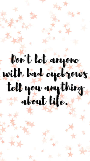 Eyebrow Beauty Quote Background Wallpaper