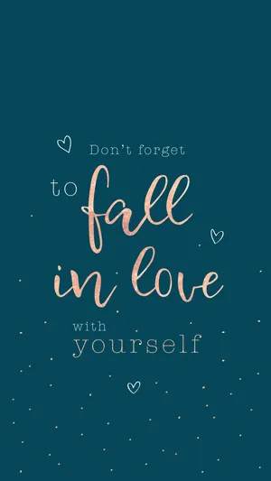 Fall In Love With Yourself Wallpaper