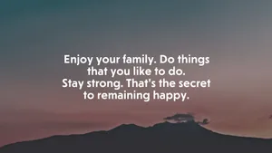Family Happiness Secret Quote Wallpaper