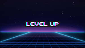 Fantastic Level Up Text Wallpaper