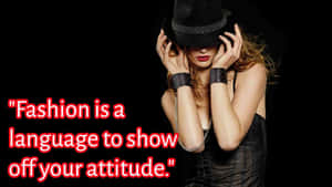 Fashion Attitude Quote Woman Wallpaper