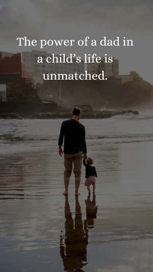 Father Child Beach Walk Fathers Day Quote Wallpaper