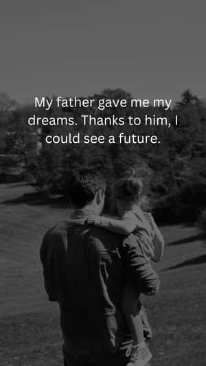 Fathers Day Dreamsand Future Quote Wallpaper