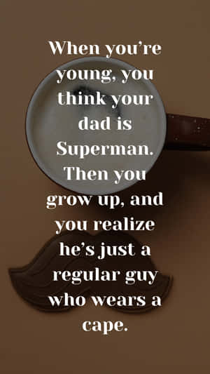 Fathers Day Superman Quote Wallpaper