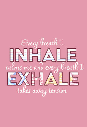 Feeling Overwhelmed? Take A Deep Breath And Some Time For Yourself! Wallpaper