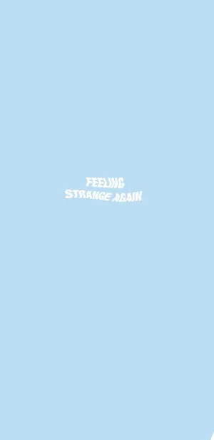 Feeling Strange Again Small Quotes Wallpaper
