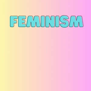 Feminism Gradient Background Wallpaper