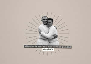 Ferenc Puskás And Alfredo Di Stéfano Wallpaper
