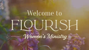 Flourish Womens Ministry Welcome Banner Wallpaper