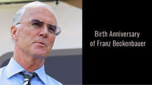 Franz Beckenbauer Birthday Graphic Design Wallpaper