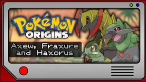 Fraxure Pokemon Origins Wallpaper