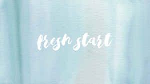 Fresh Start - Watercolor Wallpaper