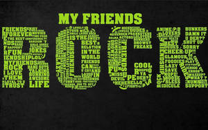 Friendship My Friends Rock Wallpaper