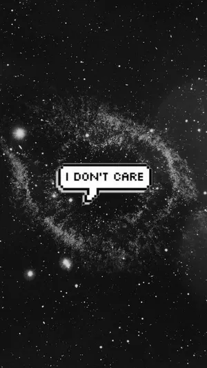 Galactic I Don't Care Wallpaper