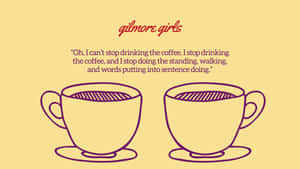 Gilmore Girls Coffee Quote Aesthetic Wallpaper