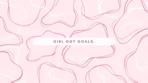 Girl Got Goals Inspirational Quote Wallpaper