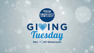 Giving Tuesday W E C T Community Spotlight Wallpaper